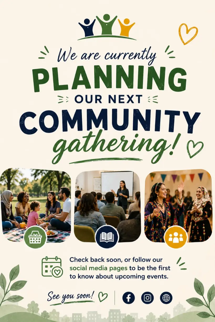 We Are Planning Our next Community Gathering